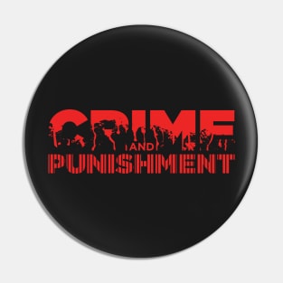 Crime and Punishment Pin