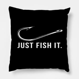 Just Fish It fishing lovers Pillow