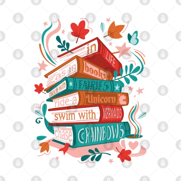 In life as in books dance with fairies, ride a unicorn, swim with mermaids, chase rainbows motivational quote // spot //sundown pink background red orange and green books by SelmaCardoso