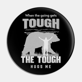 The Tough Hugs Me Humorous Inspirational Quote Phrase Text Pin