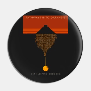 Pathways into Darkness Pin