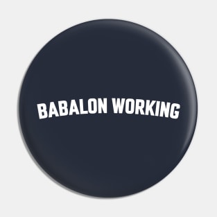 BABALON WORKING Pin