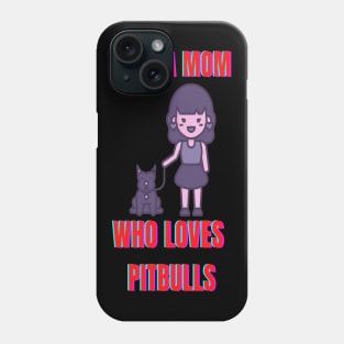 Pitbull Mama Love Pitbull Phone Case