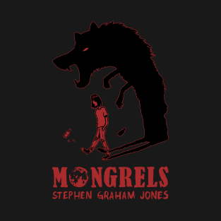 MONGRELS: SHADOW T-Shirt