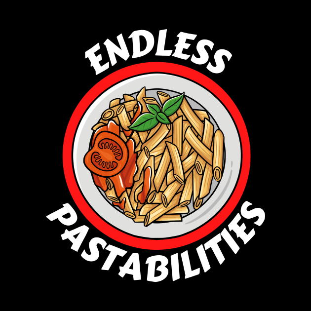 Endless Pastabilities | Pasta Pun by Allthingspunny