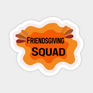 friendsgiving squad Magnet