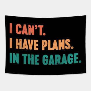 I Can't I Have Plans In The Garage Vintage Retro (Sunset) Tapestry