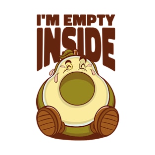 I'm Empty Inside Sad Avocado T-Shirt