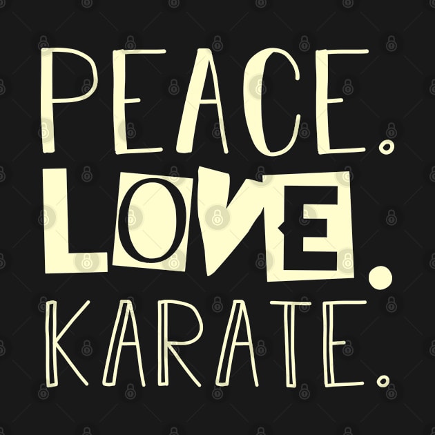 Peace love karate. Mom gifts by SerenityByAlex