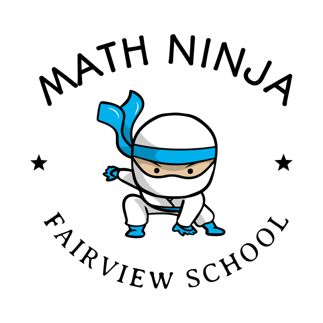 Fairview School Math Ninja  T-Shirt by Mountain Morning Graphics