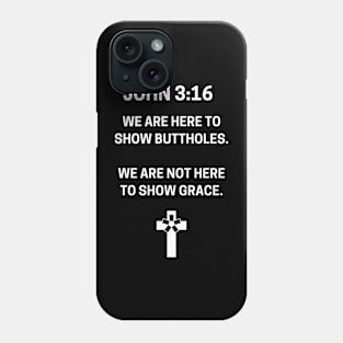 BHoles Not Grace Phone Case