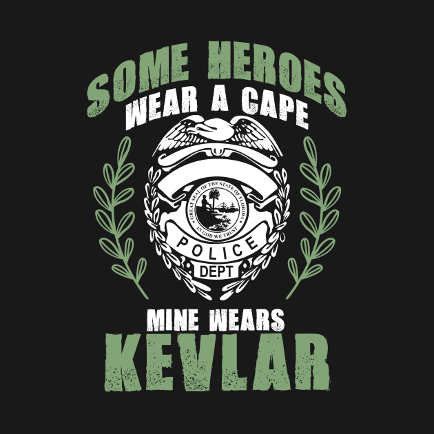 Some Heroes Wear Capes Mine Wears Kevlar Policeman by theperfectpresents