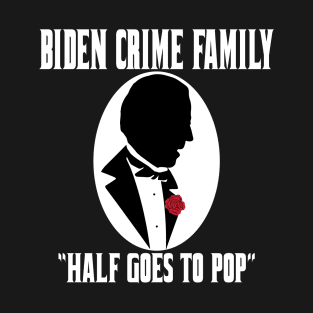 Hunter / Joe Biden Crime Family Portrait Burisma Laptop Fraud T-Shirt