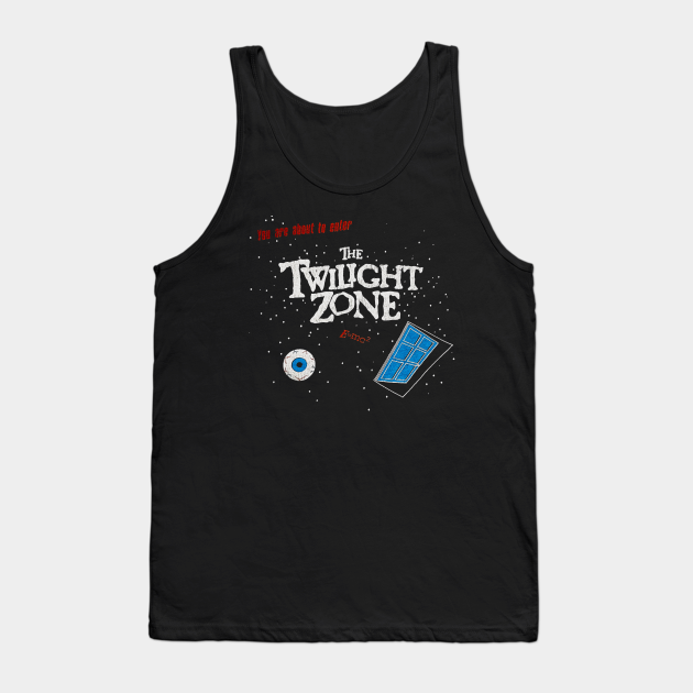 You are entering Twilight Zone Tank Top