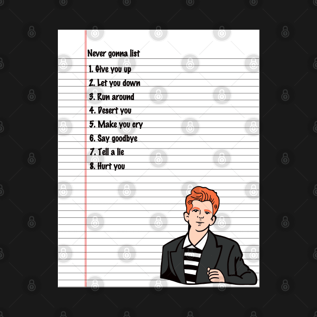 Never Gonna List by Colonel JD McShiteBurger