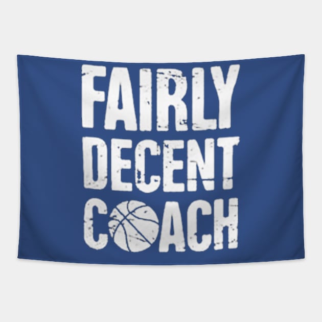 Fairly Decent coach basketball Tapestry by aconggrapic