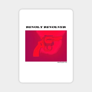 REVOLT REVOLVER Magnet