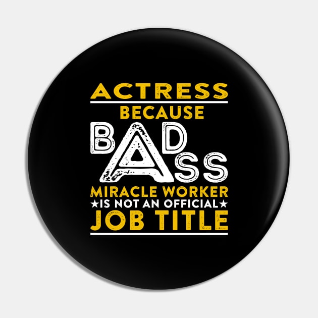 Actress Badass Miracle Worker Pin by RetroWave