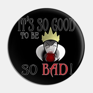 It's So Good to Be So Bad Evil Queen Pin