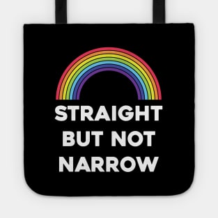 Straight but not narrow.....Pride allyship support Tote