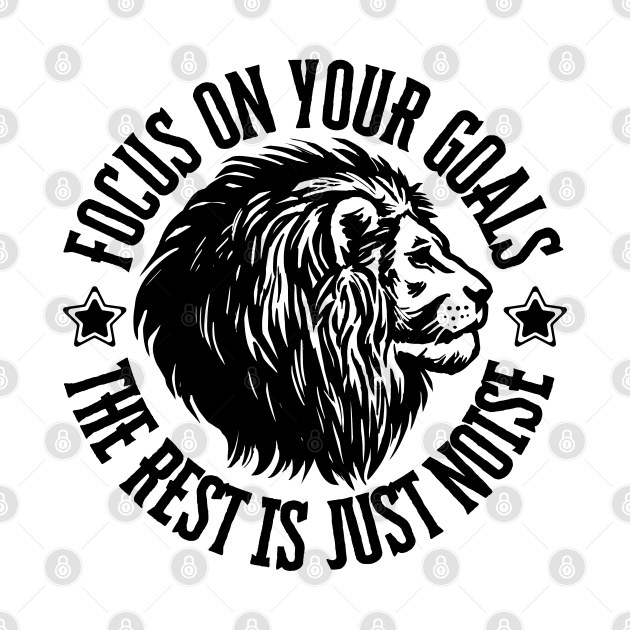 Focus on your goals, the rest is just noise. by ZM1