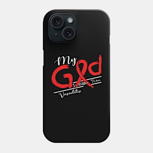 Vasculitis Awareness My God Is Stronger - In This Family No One Fights Alone Phone Case