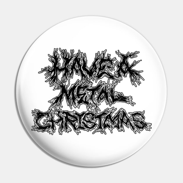 Have a metal christmas Pin by Graffitidesigner