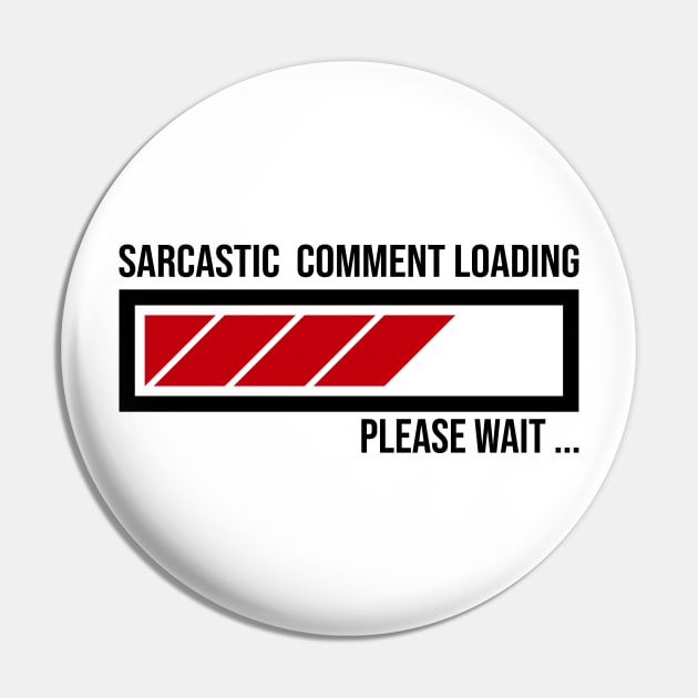 FUNNY SARCASTIC COMMENT LOADING PLEASE WAIT FUNNY SARCASM HUMOUR MEME Pin by A Comic Wizard