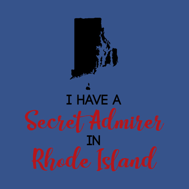 Disover Secret Admirer in Rhode Island - Rhode Island Lovers - T-Shirt