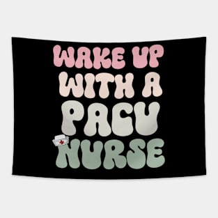 Wake Up With A Pacu Nurse Tapestry