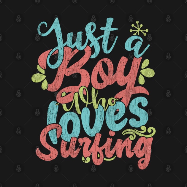 Just A Boy Who Loves Surfing Gift graphic by theodoros20