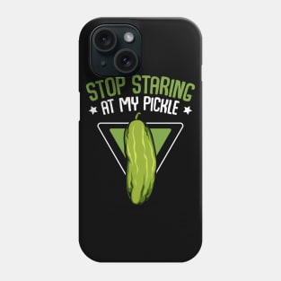 Pickle - Stop Staring At My Pickle - Funny Vegan Vegetable Pun Phone Case