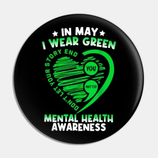 In May We Wear Green For Mental Health Awareness You Matter Pin