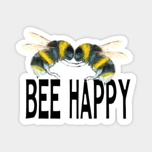 Furever Art✫*¨*.¸¸.✶*¨ BEE HAPPY Magnet