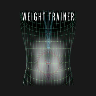 Weight Trainer T-Shirt