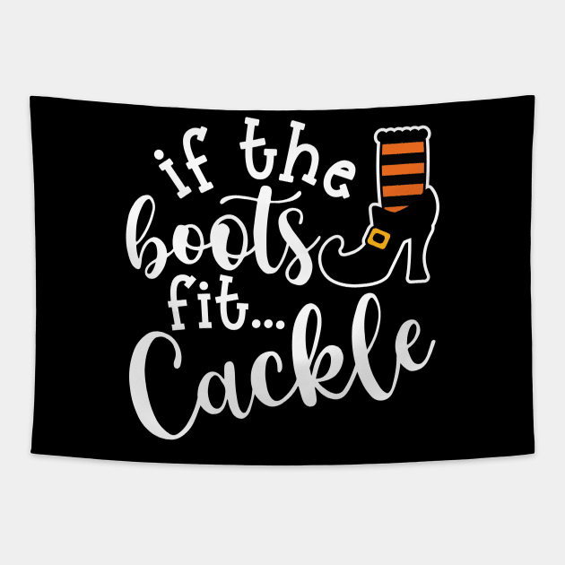 If The Boots Fit Cackle Witch Halloween Cute Funny Tapestry by GlimmerDesigns