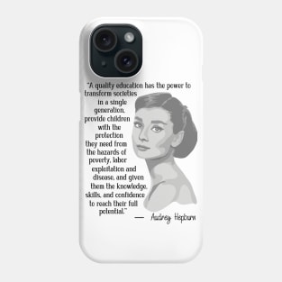 Audrey Hepburn Portrait and Quote Phone Case