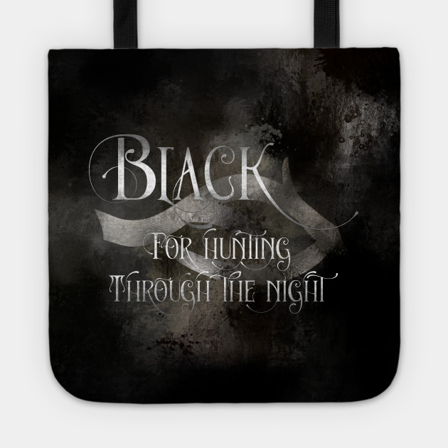 BLACK for hunting through the night. Shadowhunter Children's Rhyme