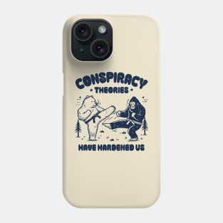 Conspiracy Theories Have Hardened Us Phone Case