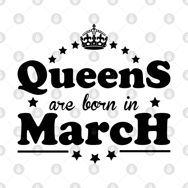 Queens are born in March by Dreamteebox