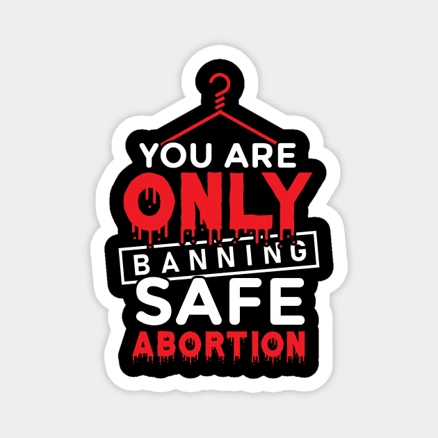 Banning Abortion Magnet by guest7wwqldjmcys0ratrxitk