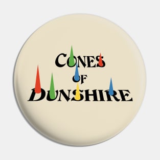 Cones of Dunshire Pin