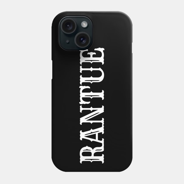 RANTUE Phone Case by Vladimir Zevenckih