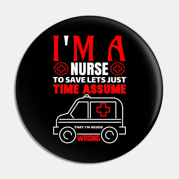 I'm a Nurse to Save Lets Just Time Pin by Adel dza