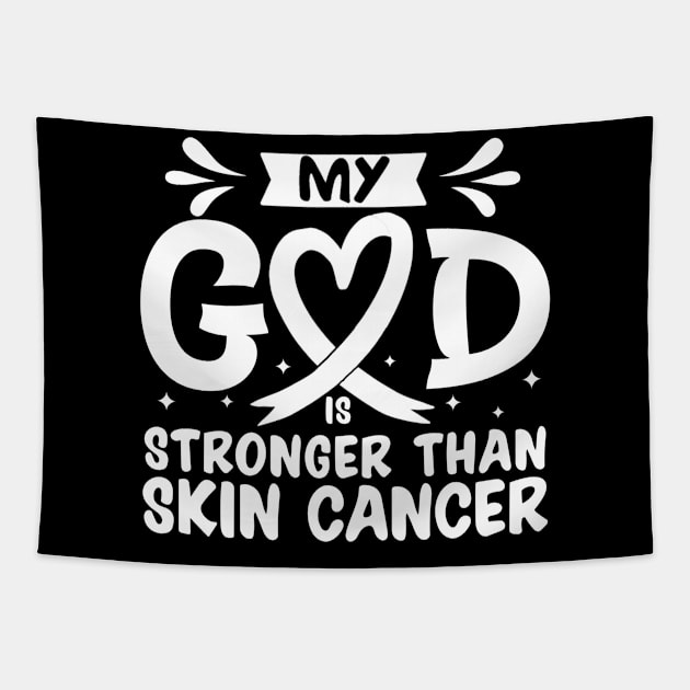 MY God is Stronger Than Skin Cancer Skin Cancer Awareness Tapestry by Geek-Down-Apparel