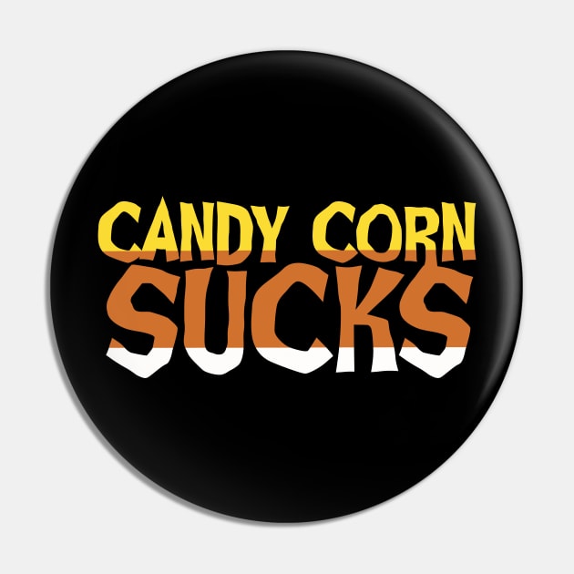 Candy Corn Sucks Pin by @johnnehill