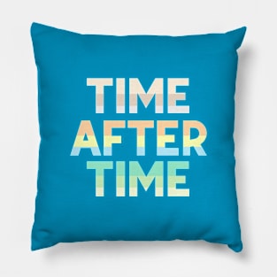 Time After Time Pillow