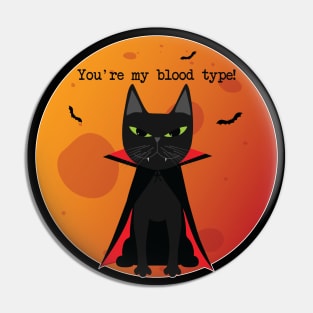 You're my blood type Pin