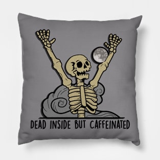 Dead Inside but Caffeinated! Pillow