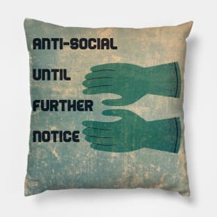 Anti-Social Until Further Notice Pillow